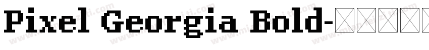 Pixel Georgia Bold字体转换